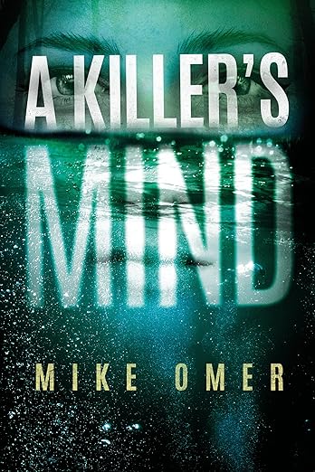 A Killer's Mind Mike Omer